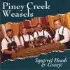 Piney Creek Weasels - Squirrel Heads & Gravy - HH-1101